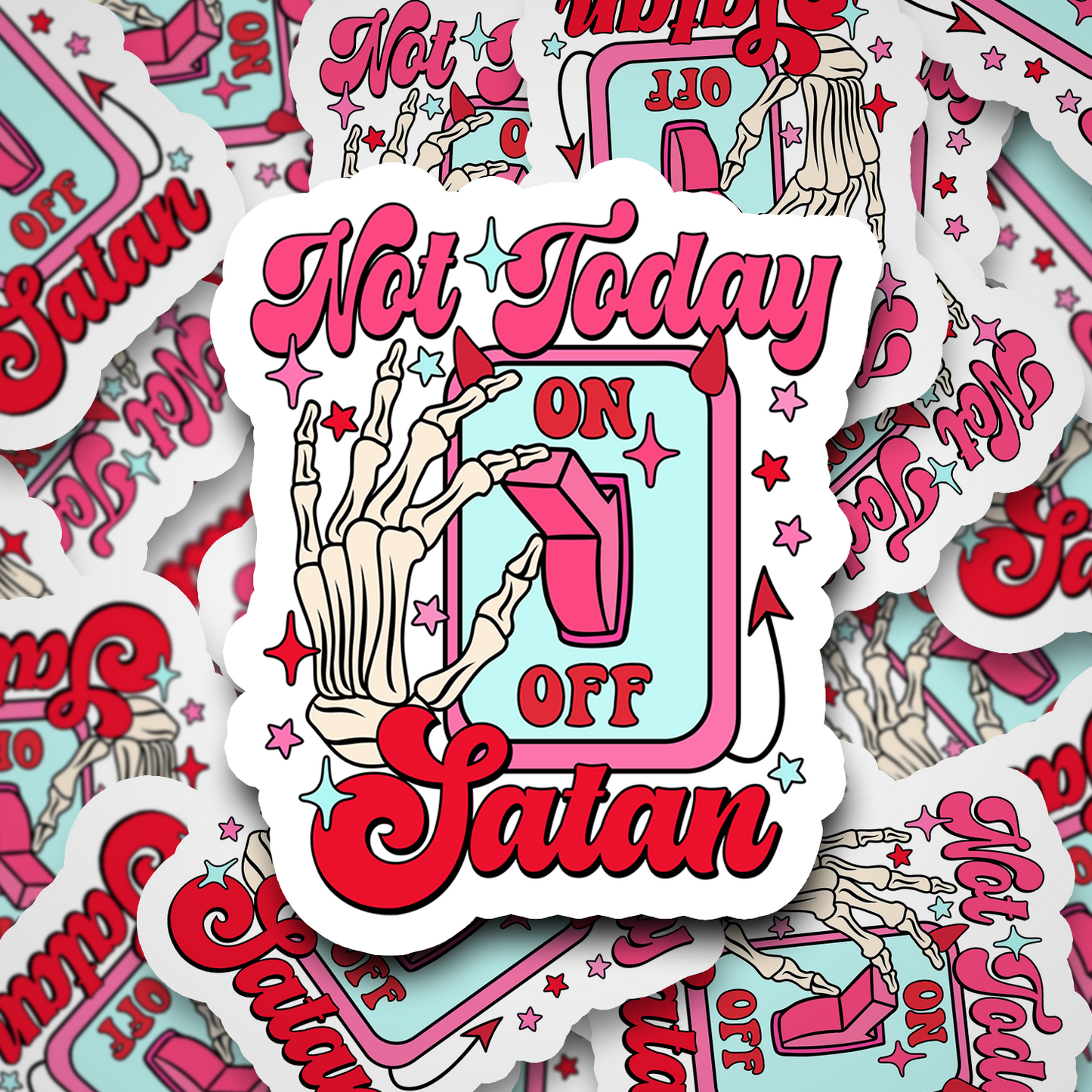 not today satan switch