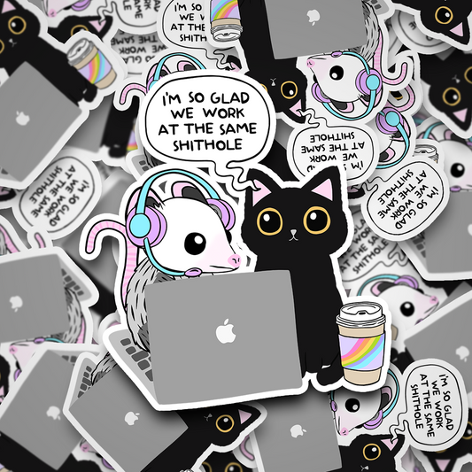 glad we work at the same shithole