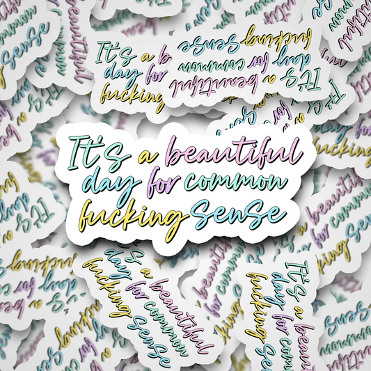 it's a beautiful day for common sense