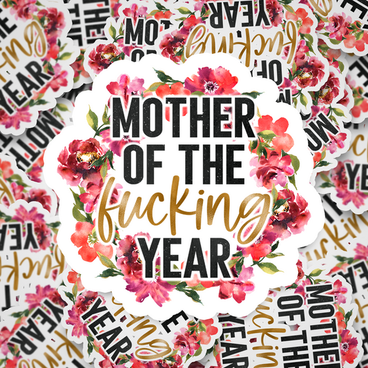 mother of the fucking year