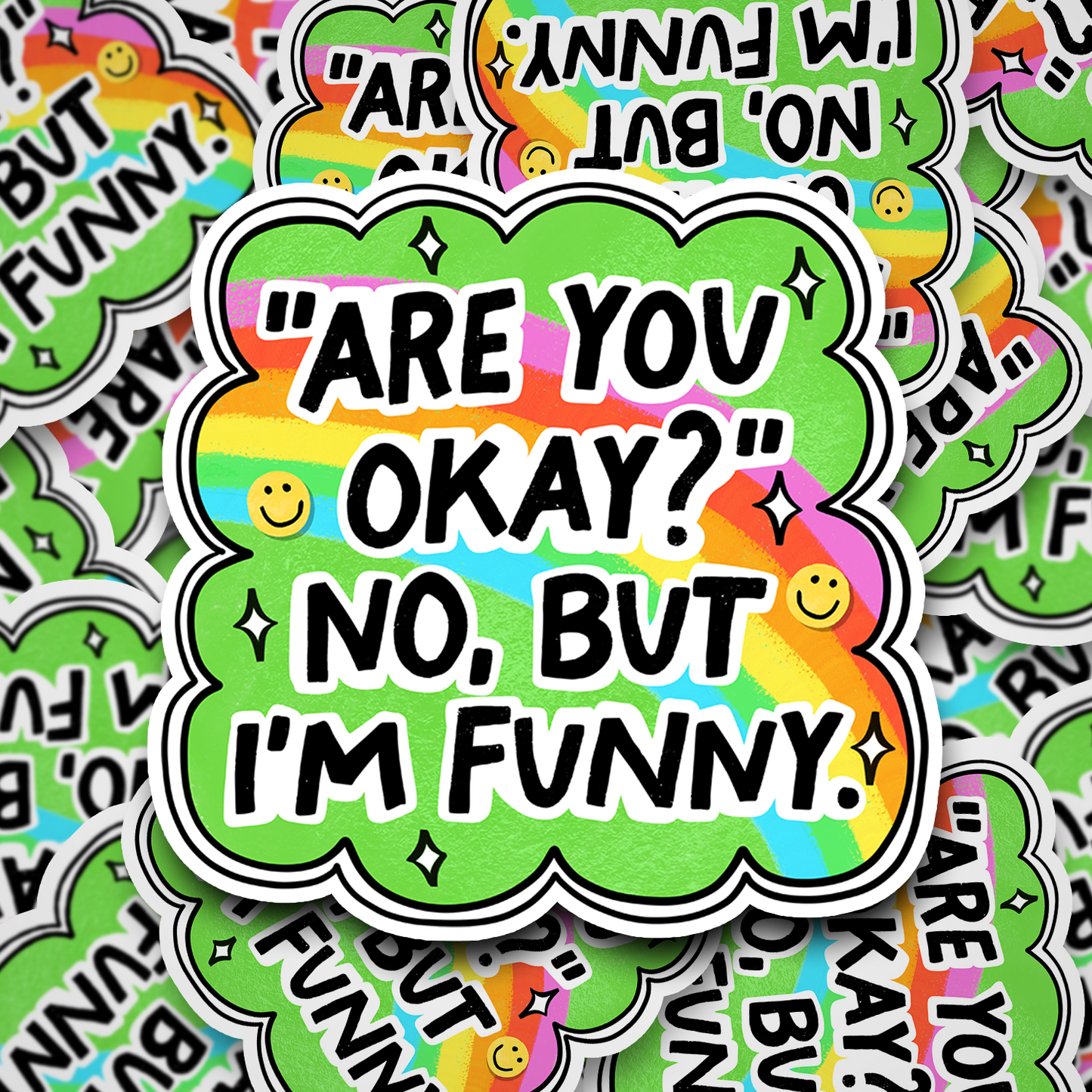 are you okay? no, but i'm funny