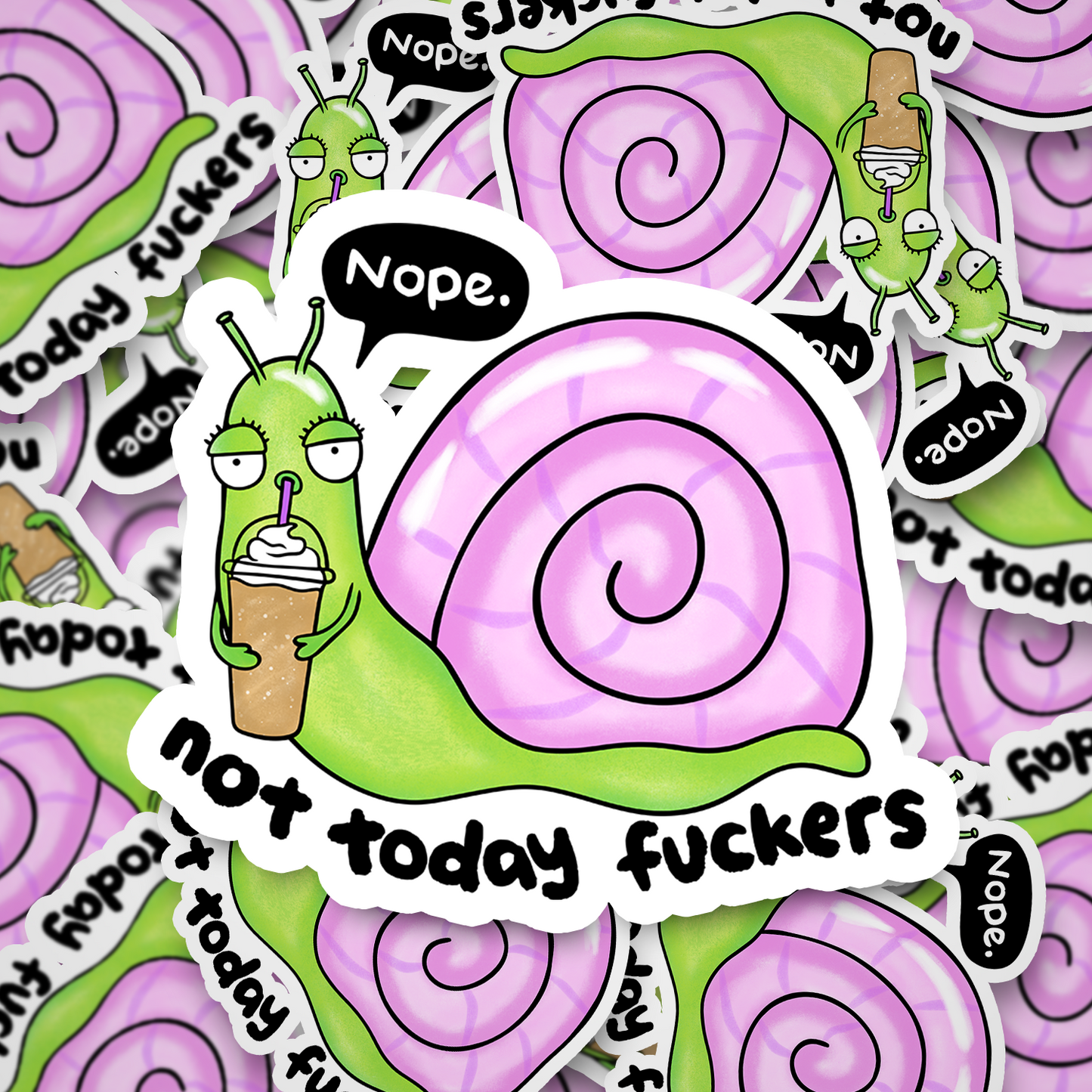 not today, fuckers