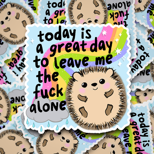 good day to leave me alone