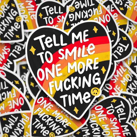 tell to smile one more time