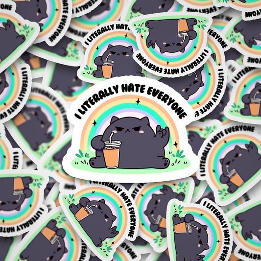 i literally hate everyone