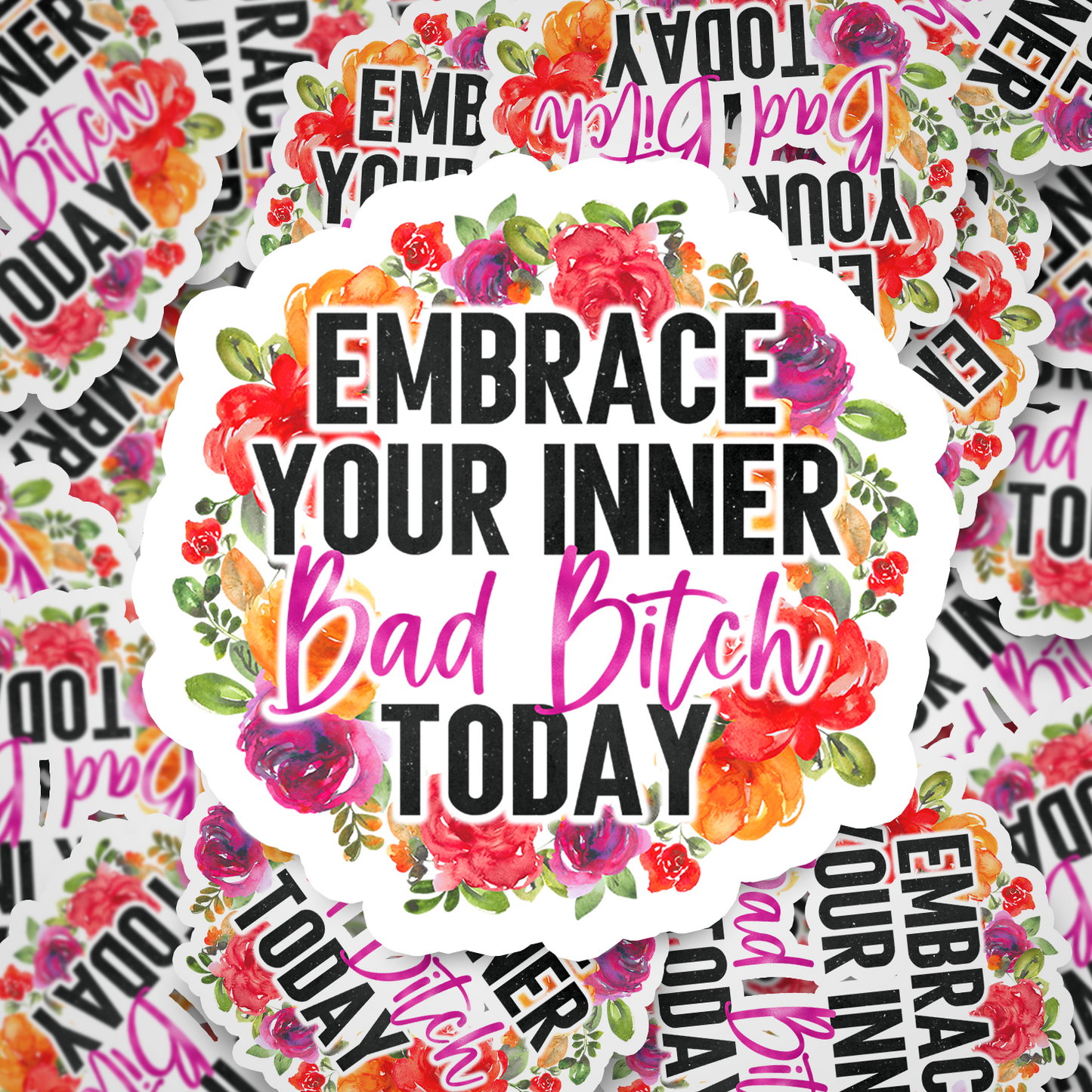 embrace your inner bad bitch