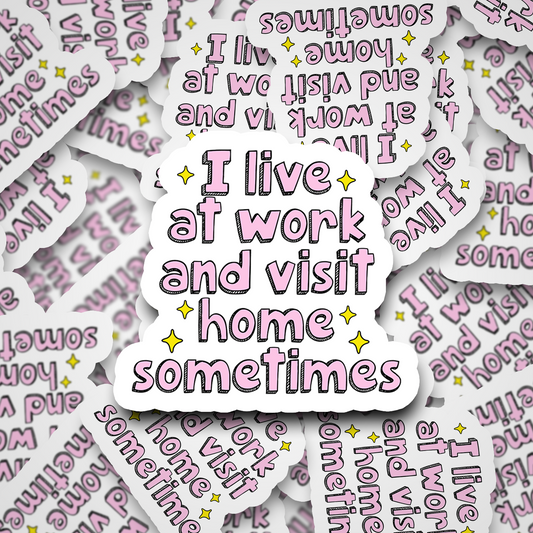 i visit home sometimes