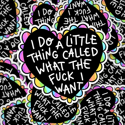 i do what i want