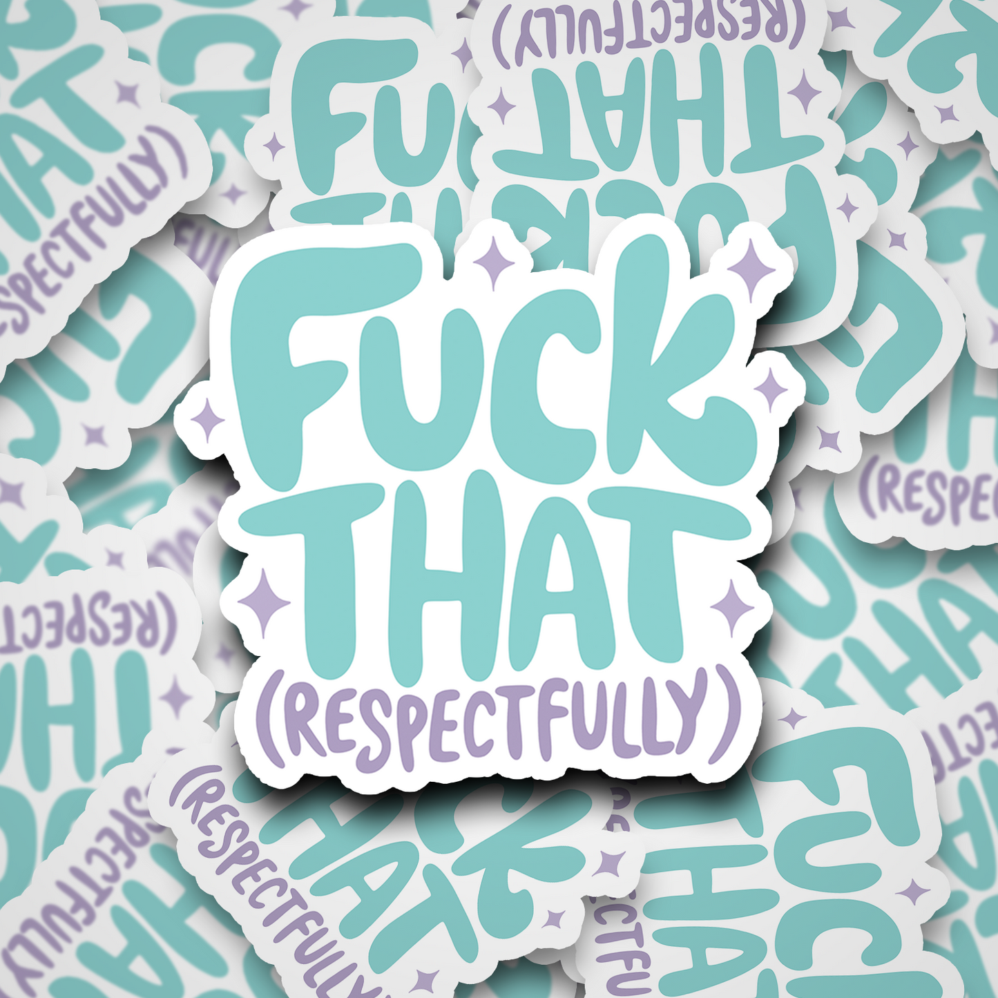 fuck that, respectfully