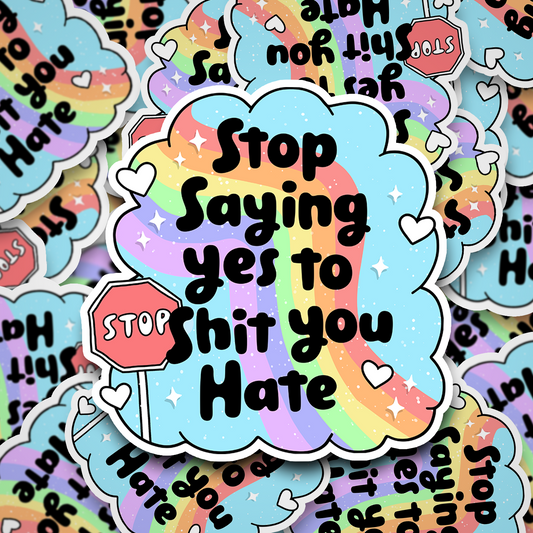 stop saying yes to shit you hate