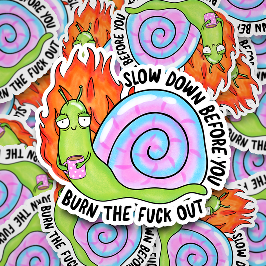 slow down