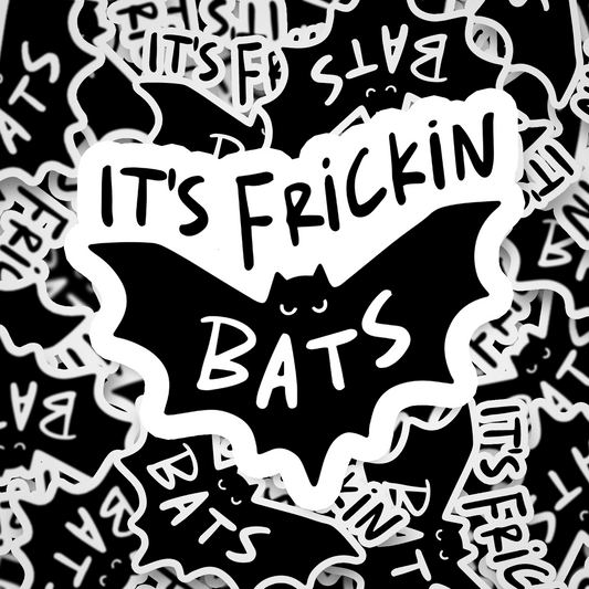 frickin bats
