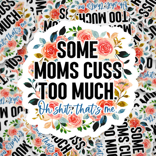 some moms cuss too much