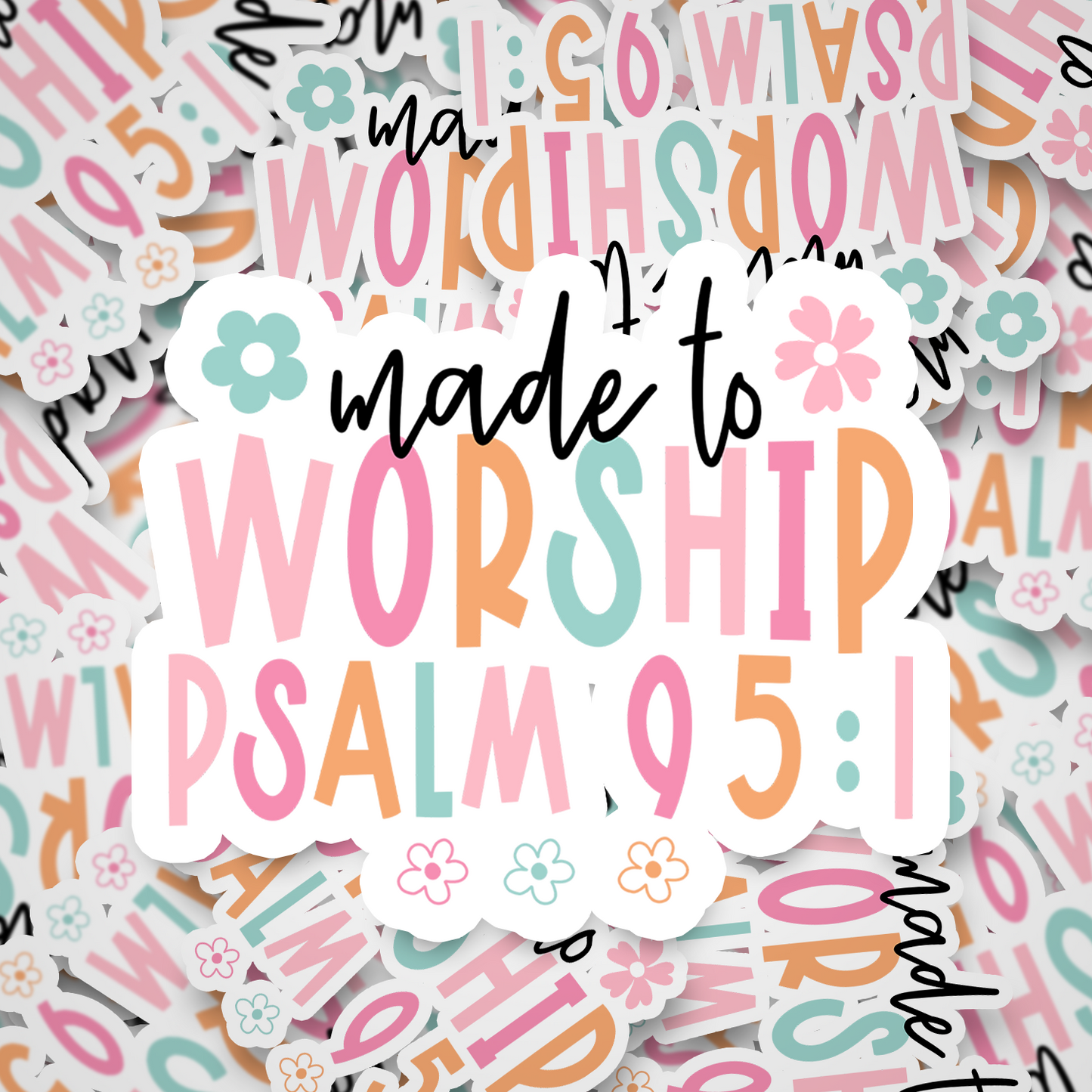 made to worship
