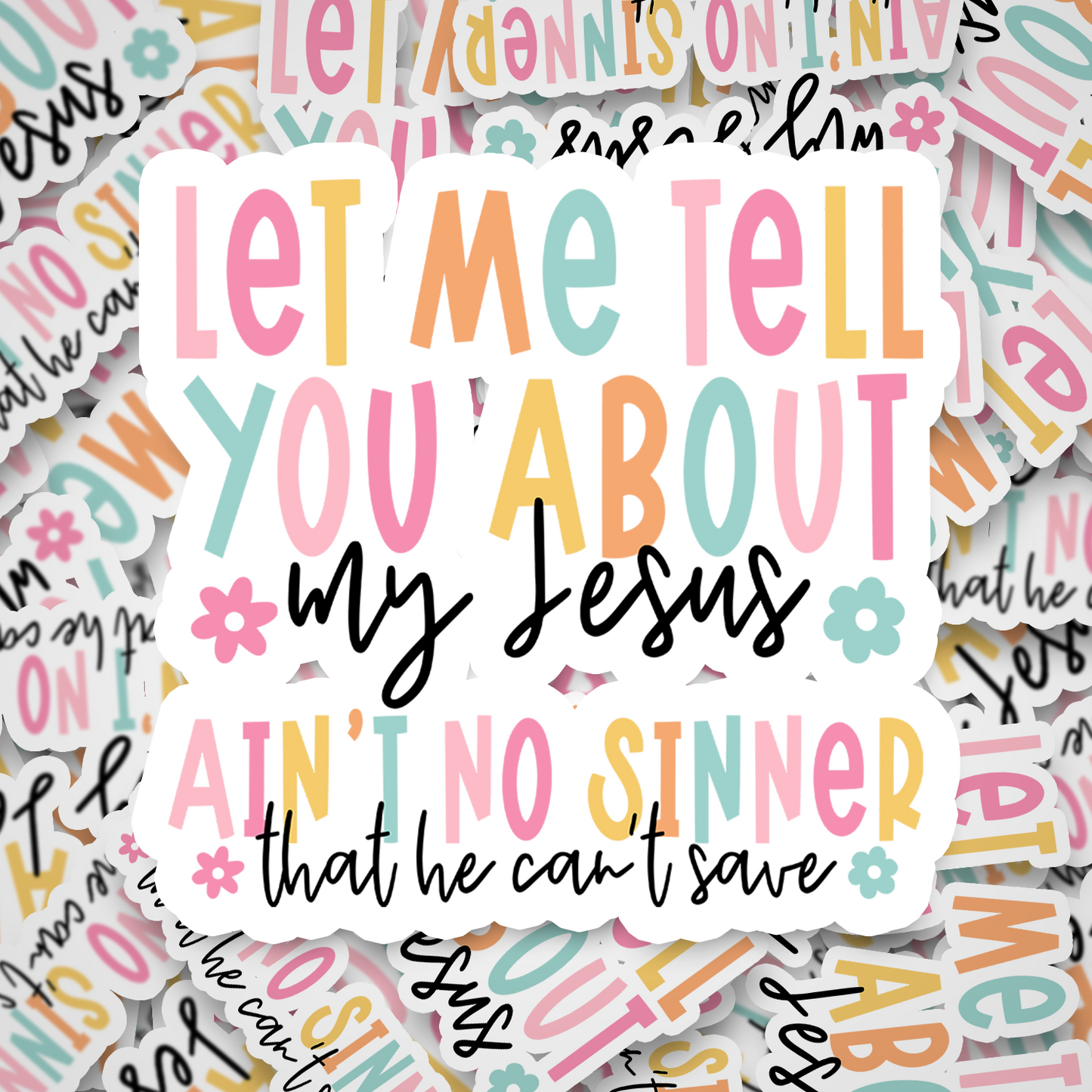 let me tell you about my jesus