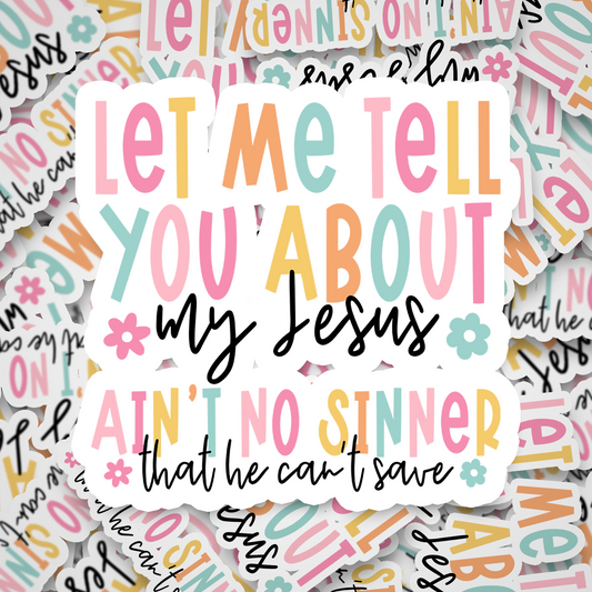 let me tell you about my jesus