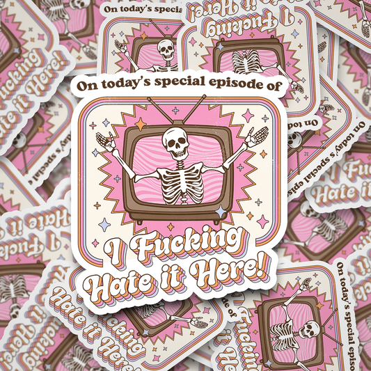 i hate it here