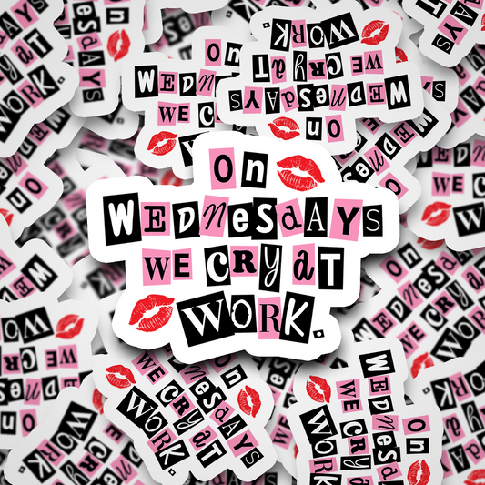 on wednesdays we cry at work