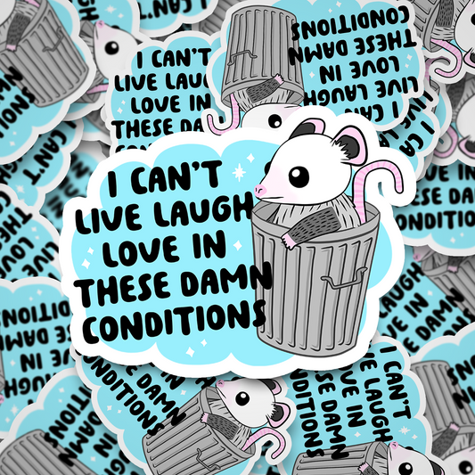 can't live in these conditions