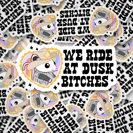 we ride at dusk