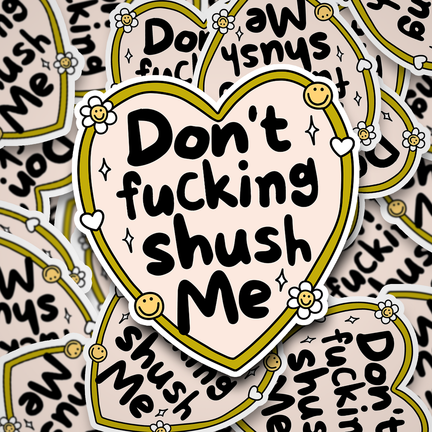 don't shush me