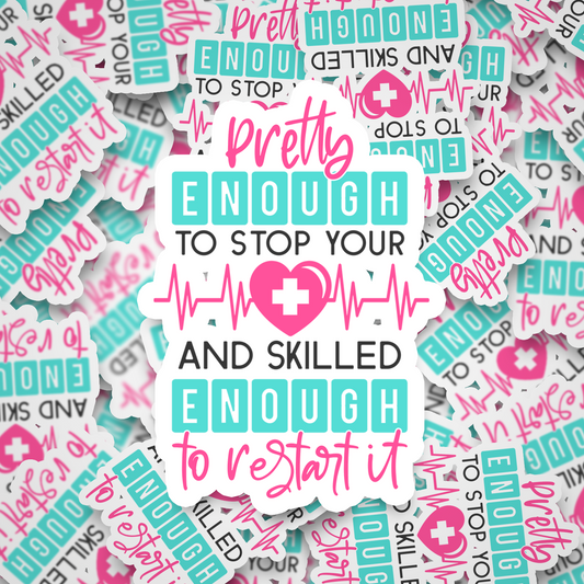 pretty enough to stop your heart